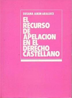 El recurso de apelación en el derecho castellano