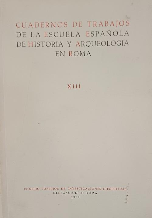 Cuadernos deTrabajos de la Escuela española de Historia y Arqueología en Roma - XIII