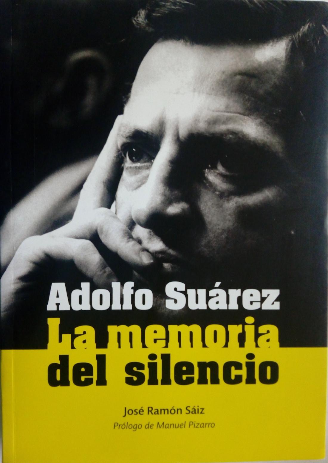 Adolfo Suárez. La memoria del silencio