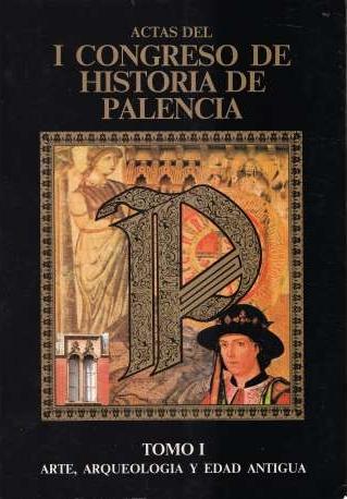 Actas del I Congreso de Historia de Palencia (4 Vols.)
