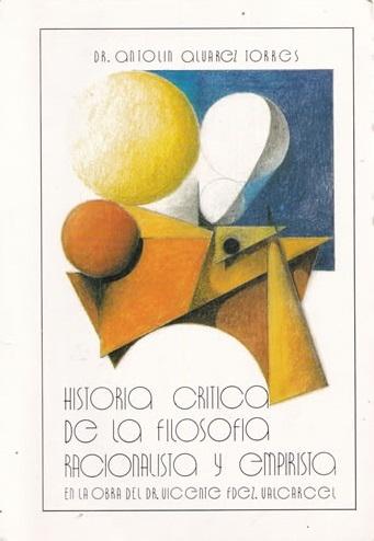 Historia crítica de la filosofía racionalista y empirista en la obra del Dr. Vicente Fdez. Valcarcel "Tesis doctoral"