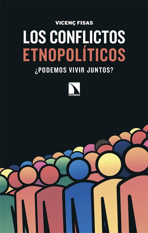 Los conflictos etnopolíticos "¿Podemos vivir juntos?"