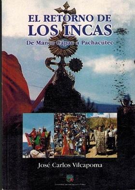 El Retorno de Los Incas. De Manco Cápac a Pachacútec