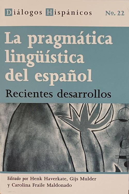 La pragmática lingüística del español "Recientes desarrollos"