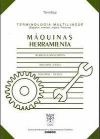 Terminología multilingüe: Máquinas herramienta "(Español, Alemán, Inglés, Francés)"