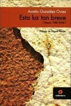 Esta luz tan breve "(Poesía, 1988-2008)"