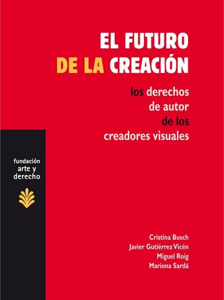 El futuro de la creación "Los derechos de autor de los creadores visuales"