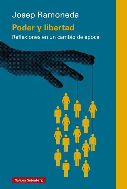Poder y libertad "Reflexiones en un cambio de época"