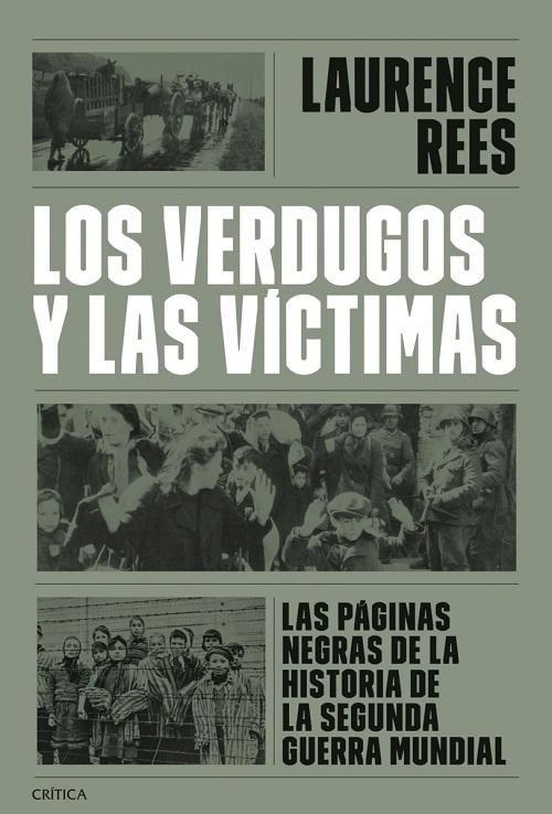 Los verdugos y las víctimas "Las páginas negras de la historia de la Segunda Guerra Mundial"