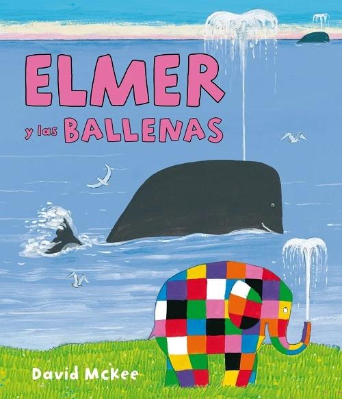 Elmer y las ballenas "(Elmer. Un cuento)"