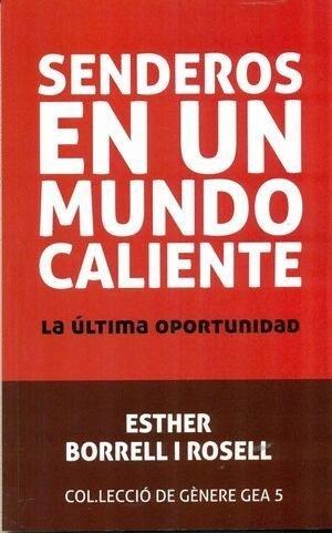 Senderos en un mundo caliente "La última oportunidad"