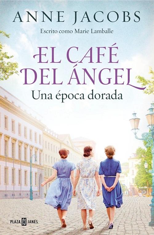 Una época dorada "(El Café del Ángel - 5)"