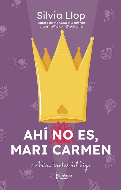 Ahí no es, Mari Carmen "Adios, tontos del higo"
