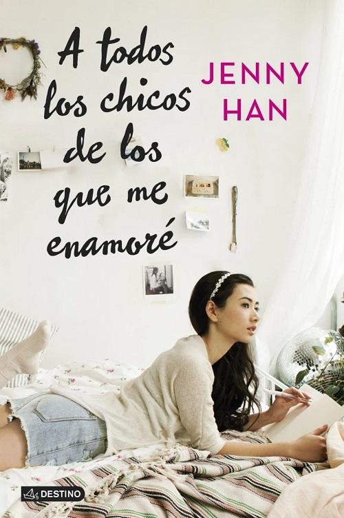 A todos los chicos de los que me enamoré "(Trilogía A todos los chicos de los que me enamoré - 1)"