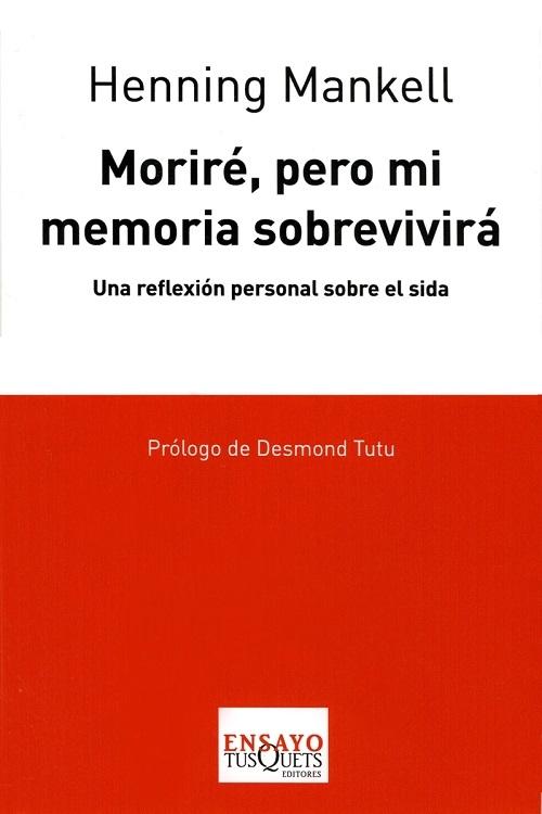 Moriré, pero mi memoria sobrevivirá "Una reflexión personal sobre el sida"