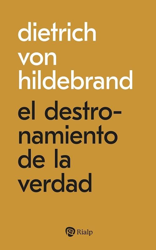 El destronamiento de la verdad "Ensayos sobre la posverdad"