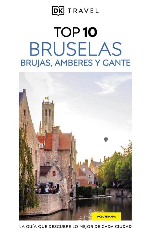 Bruselas, Brujas, Amberes y Gante "(Guías Visuales Top 10)"
