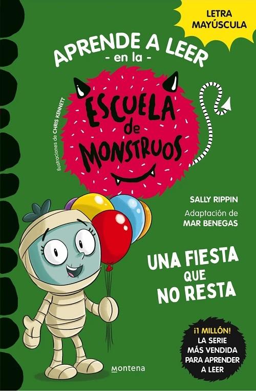 Una fiesta que no resta "(Aprender a leer en la Escuela de Monstruos - 20) (Letra mayúscula"