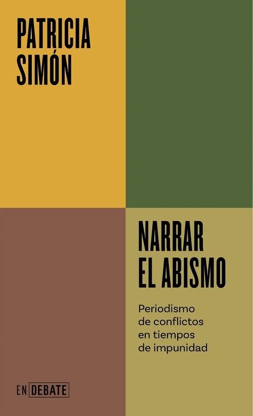 Narrar el abismo "Periodismo de conflictos en tiempos de impunidad"