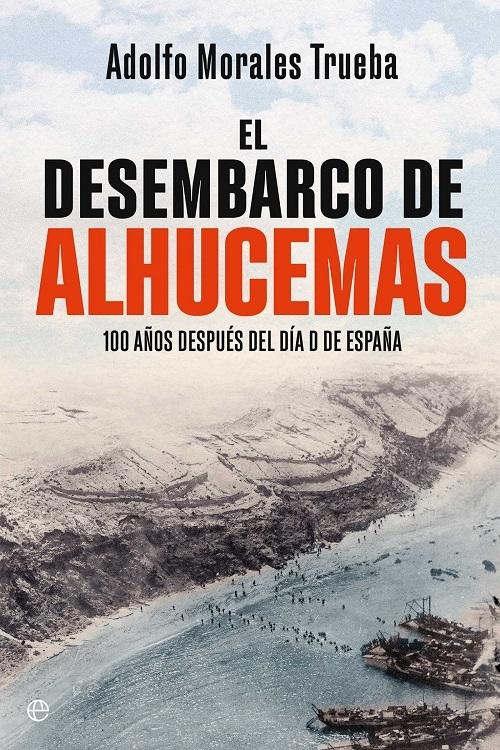 El desembarco de Alhucemas "100 años después del Día D de España"