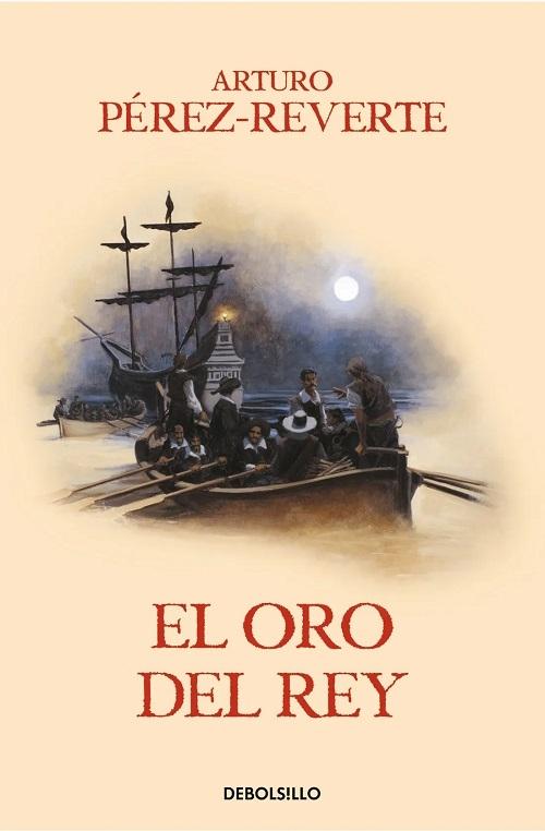 El oro del rey "(Las aventuras del capitán Alatriste - IV)"