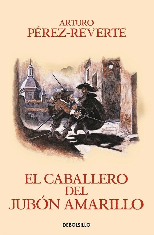 El caballero del jubón amarillo "(Las aventuras del capitán Alatriste - V)"