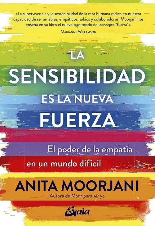 La sensibilidad es la nueva fuerza "El poder de la empatía en un mundo difícil"