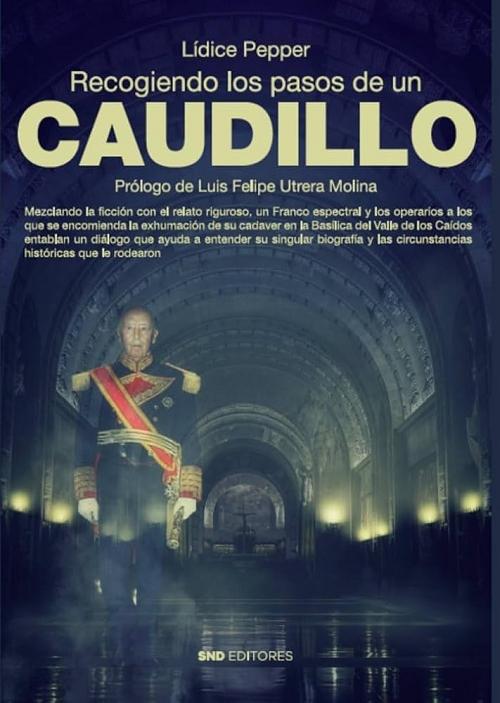 Recogiendo los pasos de un Caudillo