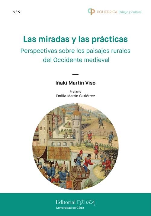 Las miradas y las prácticas "Perspectivas sobre los paisajes rurales del Occidente medieval"