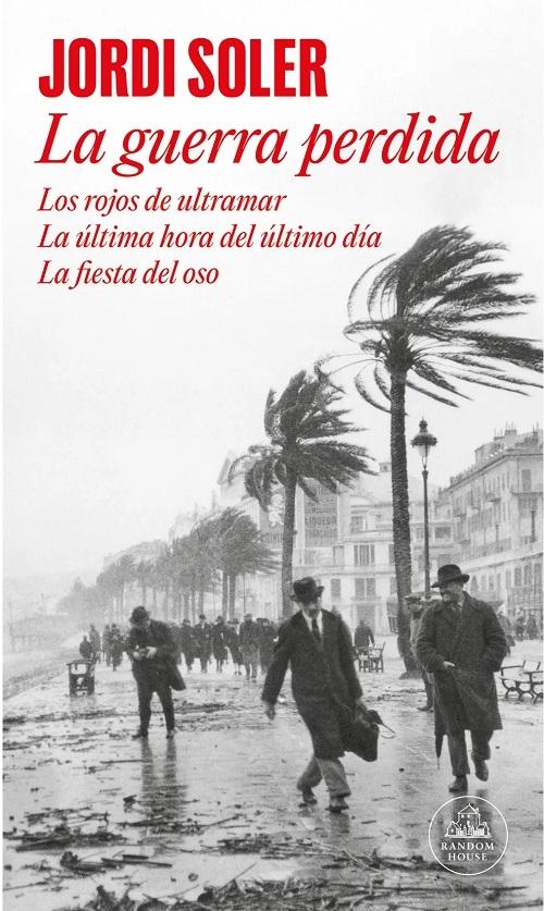 La guerra perdida "Los rojos de ultramar / La última hora del último día / La fiesta del oso"