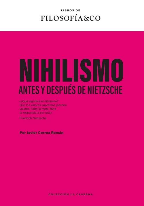 Nihilismo "Antes y después de Nietzsche (Libros de Filosofía & Co)"