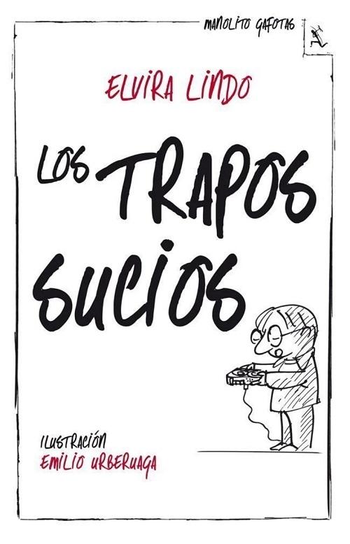 Los trapos sucios "(Manolito Gafotas - 4)"