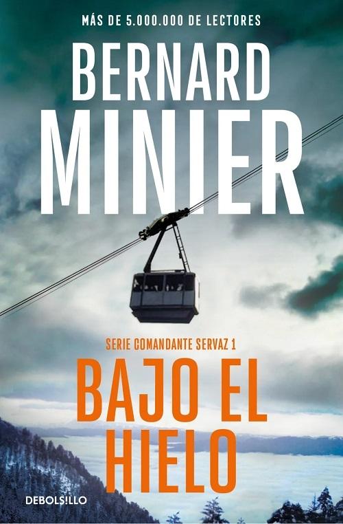 Bajo el hielo "(Comandante Servaz - 1)"