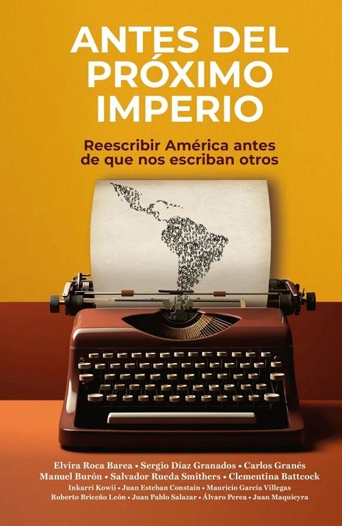 Antes del próximo imperio "Reescribir América antes de que nos escriban otros"