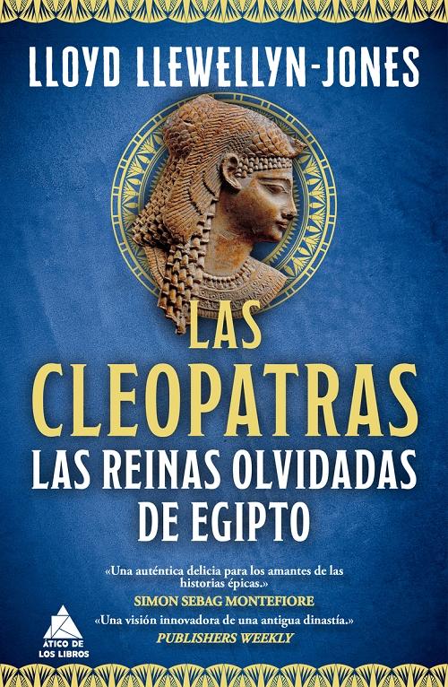 Las Cleopatras "Las reinas olvidadas de Egipto"