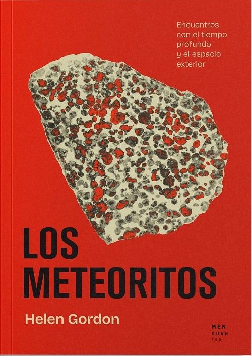 Los meteoritos "Encuentros con el tiempo profundo y el espacio exterior"