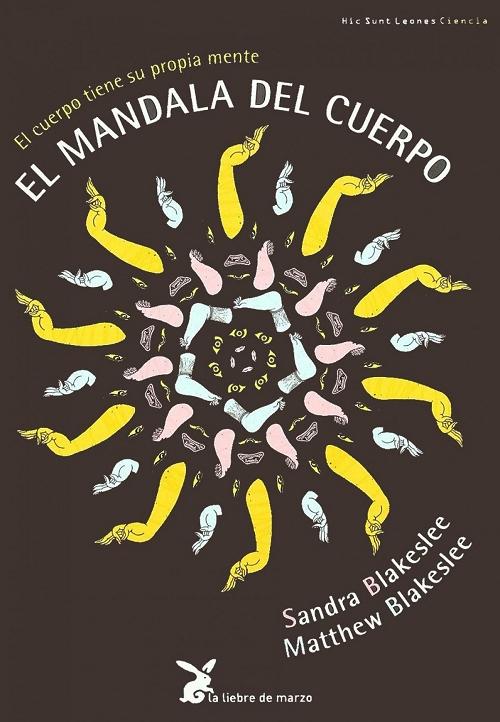 El mandala del cuerpo "El cuerpo tiene su propia mente"