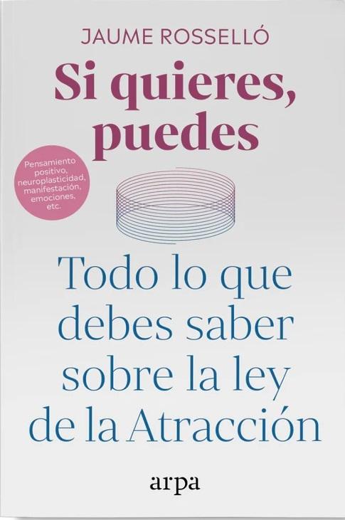 Si quieres, puedes "Todo lo que debes saber sobre la ley de la Atracción"