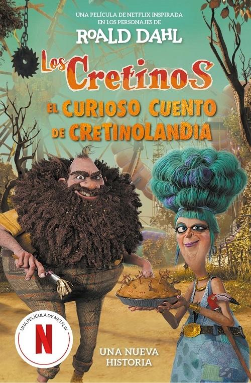 Los cretinos "El curioso cuento de Cretinolandia. Una nueva historia (Edición película)"