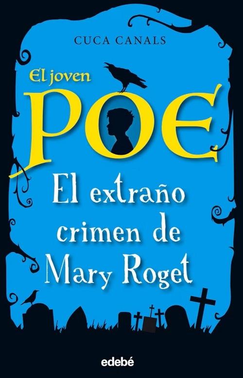 El extraño crimen de Mary Roget "(El joven Poe - 2)"