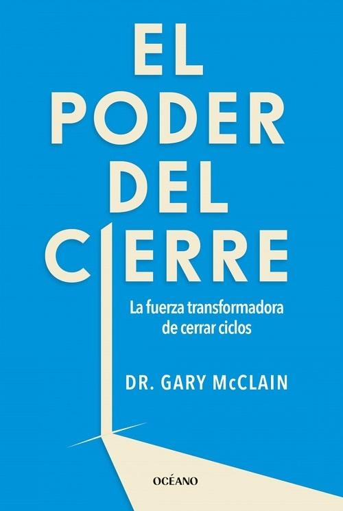 El poder del cierre "La fuerza transformadora de cerrar ciclos"