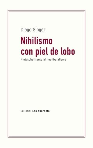 Nihilismo con piel de lobo "Nietzsche frente al neoliberalismo"