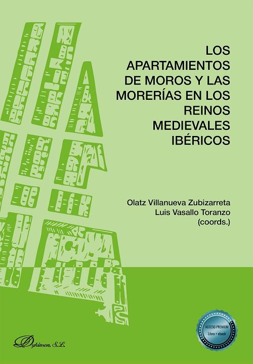 Los apartamientos de moros y las morerías en los reinos medievales ibéricos
