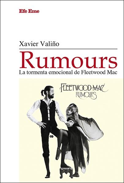 Rumours "La tormenta emocional de Fletwood Mac"