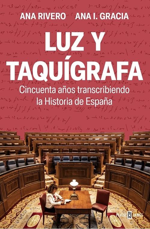 Luz y taquígrafa "Cincuenta años transcribiendo la Historia de España"