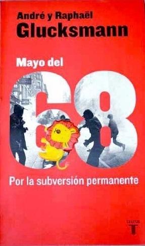 Mayo del 68 "Por la subversión permanente"