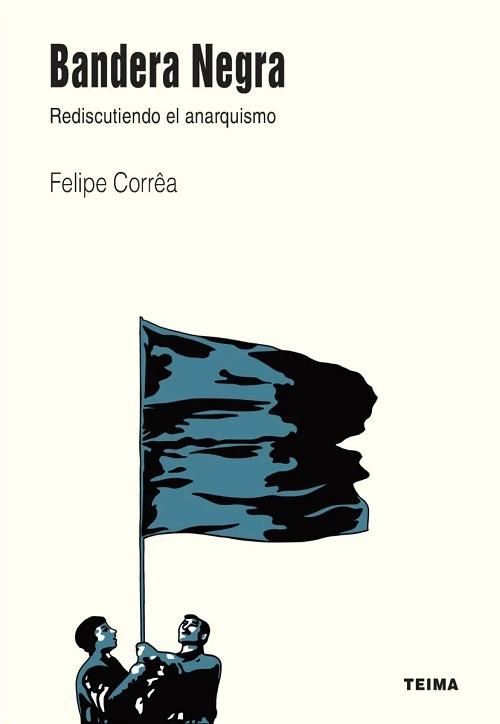Bandera negra "Redescubriendo el anarquismo"