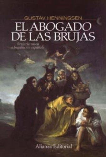 El abogado de las brujas "Brujería vasca e Inquisición española"