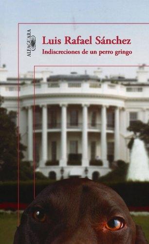 Indiscreciones de un perro gringo