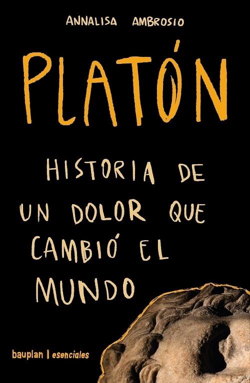 Platón "Historia de un dolor que cambió el mundo"